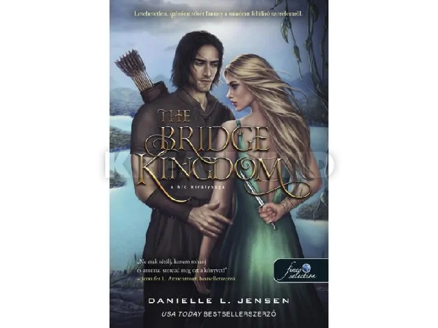 JENSEN, DANIELLE L.: THE BRIDGE KINGDOM - A HÍD KIRÁLYSÁGA (A HÍD KIRÁLYSÁGA 1.)