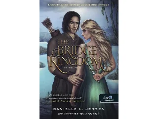 JENSEN, DANIELLE L.: THE BRIDGE KINGDOM - A HÍD KIRÁLYSÁGA (A HÍD KIRÁLYSÁGA 1.)
