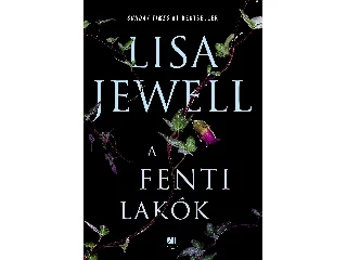 JEWELL, LISA: A FENTI LAKÓK