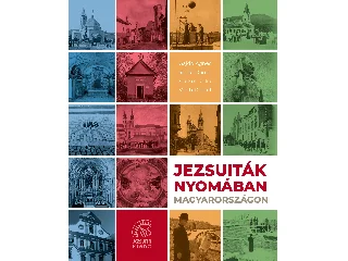 JEZSUITÁK NYOMÁBAN MAGYARORSZÁGON