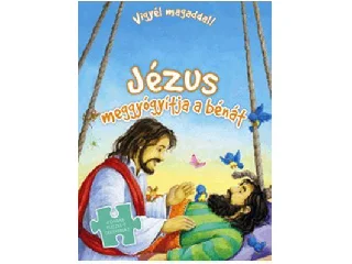 JÉZUS MEGGYÓGYÍTJA A BÉNÁT - VIGYÉL MAGADDAL! (PUZZLE-EL)