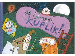 Jó éjszakát, kuflik!