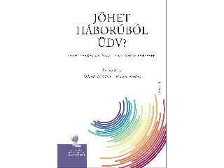 JÖHET HÁBORÚBÓL ÜDV? - ÓKORI KÉRDÉS MAI SZAKTUDOMÁNYOK FÉNYÉBEN