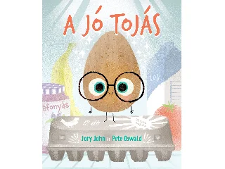 JOHN, JORY - OSWALD, PETE: A JÓ TOJÁS