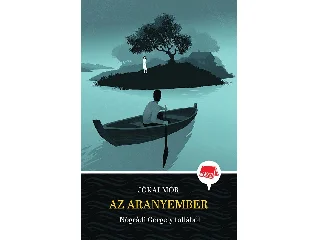 JÓKAI MÓR: AZ ARANYEMBER - KLASSZ! 5. - NÓGRÁDI GERGELY TOLLÁBÓL