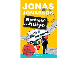JONASSON, JONAS: A PRÓFÉTA ÉS A HÜLYE
