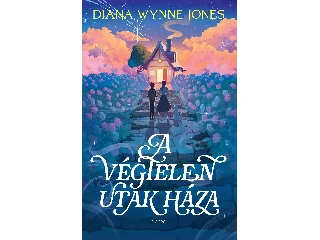 JONES, DIANA WYNNE: A VÉGTELEN UTAK HÁZA