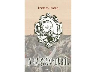 JORDAN, THOMAS: A JÁRVÁNYOKRÓL