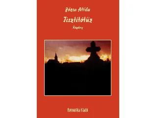 JÓZSA ATTILA: TISZTÍTÓTŰZ - REGÉNY