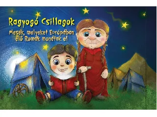 JUGENDSTIL E.V: RAGYOGÓ CSILLAGOK - MESÉK, MELYEKET EURÓPÁBAN ÉLŐ ROMÁK MONDTAK EL.