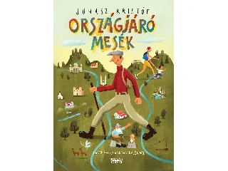JUHÁSZ KRISTÓF: ORSZÁGJÁRÓ MESÉK