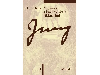 JUNG, C. G.: A NYUGATI ÉS A KELETI VALLÁSOK LÉLEKTANÁRÓL (ÖM 11. KÖTET) (3. KIADÁS)