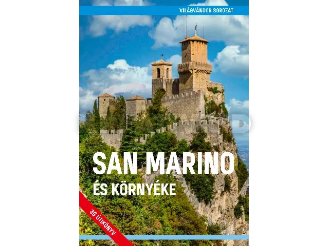 JUSZT RÓBERT ÉS HALÁSZ FERENC: SAN MARINO ÉS KÖRNYÉKE - DÉL ROMAGNA