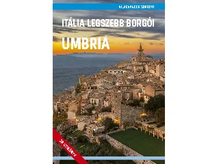 JUSZT RÓBERT[SZERK.]-ZÖLDI MIHÁLY[SZERK.: ITÁLIA LEGSZEBB BORGÓI - UMBRIA