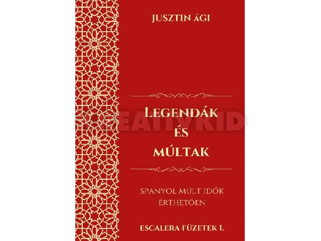 JUSZTIN ÁGI: LEGENDÁK ÉS MÚLTAK