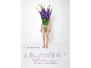K. HORVÁTH ZSOLT: A BUNDÁTLAN VÉNUSZ