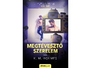 K. M. HOLMES: MEGTÉVESZTŐ SZERELEM