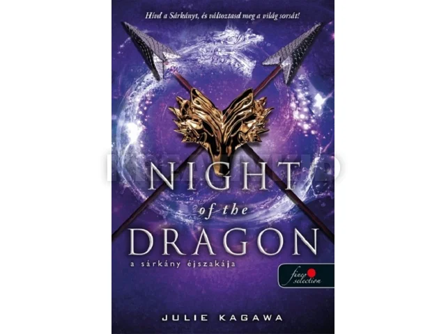 KAGAWA, JULIE: NIGHT OF THE DRAGON - A SÁRKÁNY ÉJSZAKÁJA
