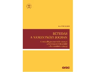 KAJTÁR GÁBOR: BETUDÁS A NEMZETKÖZI JOGBAN