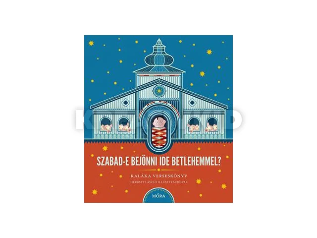 KALÁKA ZENÉSKÖNYV: SZABAD-E BEJÖNNI IDE BETLEHEMMEL? + CD