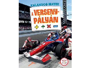 KALANDOS MATEK - A VERSENYPÁLYÁN