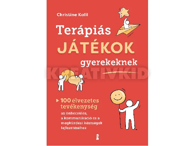 KALIL, CHRISTINE: TERÁPIÁS JÁTÉKOK GYEREKEKNEK