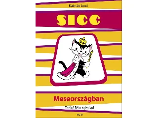 KÁLMÁN JENŐ: SICC MESEORSZÁGBAN (2021)