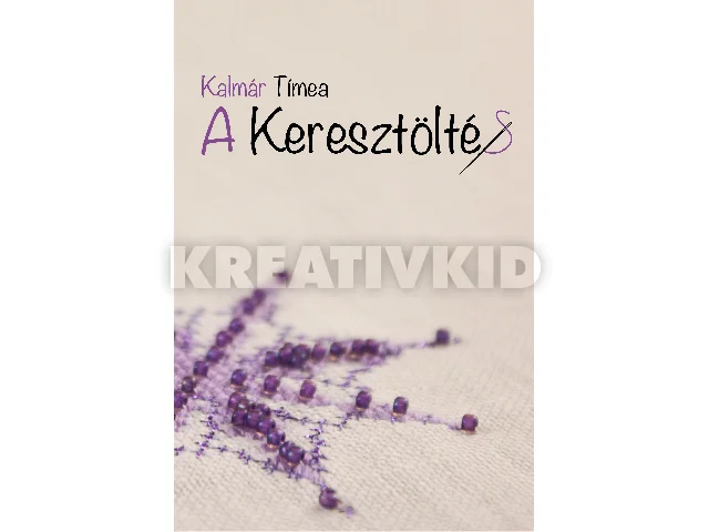 KALMÁR TÍMEA: A KERESZTÖLTÉS