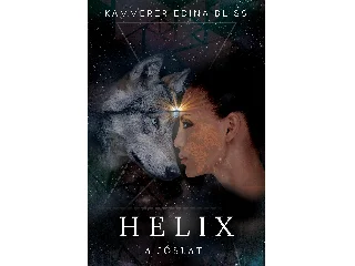 KAMMERER EDINA BLISS: HELIX - A JÓSLAT (1.)