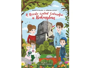 KAMPÓS CSABA - S. NÉMETH JÓZSEF: A REZEDA CSALÁD KALANDJAI A BAKONYBAN