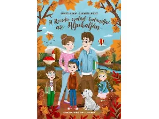 KAMPÓS CSABA - S. NÉMETH JÓZSEF: A REZEDA CSALÁD KALANDJAI AZ ALPOKALJÁN