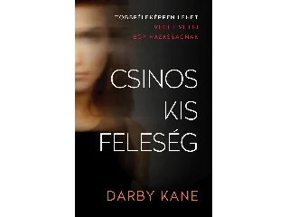 KANE, DARBY: CSINOS KIS FELESÉG