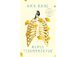 KANG, HAN: NEMES TEREMTMÉNYEK (IRODALMI NOBEL-DÍJ 2024)