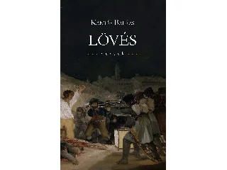 KÁNTÁS BALÁZS: LÖVÉS - VERSEK