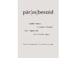 KAPITÁNY ÁGNES-KAPITÁNY GÁBOR-FENYVESI B: PÁR(OS)BESZÉD - CSALÁDRÓL- HIVATÁSRÓL, TERMÉSZETRŐL - MŰVÉSZETRŐL...