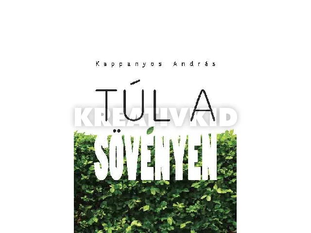 KAPPANYOS ANDRÁS: TÚL A SÖVÉNYEN