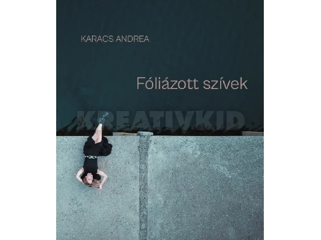 KARACS ANDREA: FÓLIÁZOTT SZÍVEK