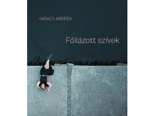 KARACS ANDREA: FÓLIÁZOTT SZÍVEK