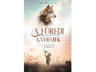 KARÁDY ANNA: A FÜREDI GYERMEK
