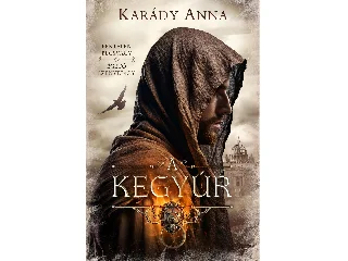 KARÁDY ANNA: A KEGYÚR