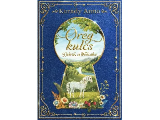 KARÁDY ANNA: ÖREG KULCS - DÁRIÓ, A LOVACSKA