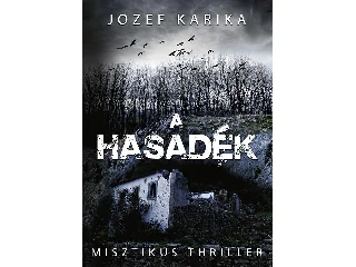 KARIKA, JOZEF: A HASADÉK - MISZTIKUS THRILLER