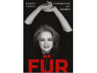 KARIZS TAMÁS: FÜR - CSAPONGÁSOK HÉT ÜLÉSBEN
