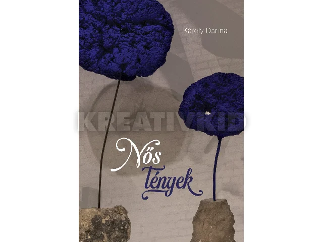 KÁROLY DORINA: NŐS TÉNYEK