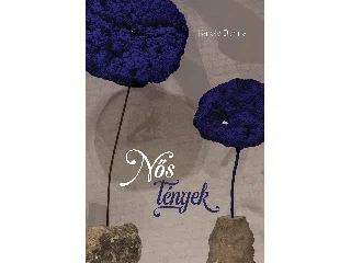 KÁROLY DORINA: NŐS TÉNYEK