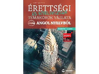 KASNÉ HAVAS ERIKA: ÉRETTSÉGI ÉS NYELVVIZSGA TÉMAKÖRÖK VÁZLATA ANGOL NYELVBŐL  KÖZÉPSZINT, B1 SZINT