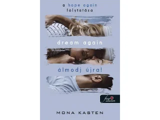 KASTEN, MONA: DREAM AGAIN - ÁLMODJ ÚJRA!