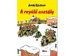 KÄSTNER, ERICH: A REPÜLŐ OSZTÁLY - FŰZÖTT