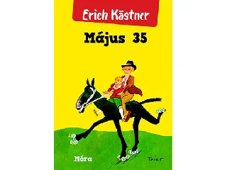 KÄSTNER, ERICH: MÁJUS 35 - FŰZÖTT
