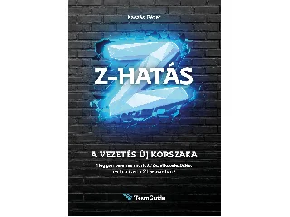 KASZÁS PÉTER: Z-HATÁS - A VEZETÉS ÚJ KORSZAKA